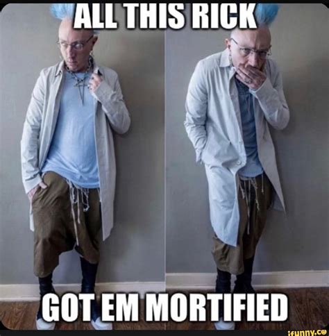 All This Rick Got Em Mortified