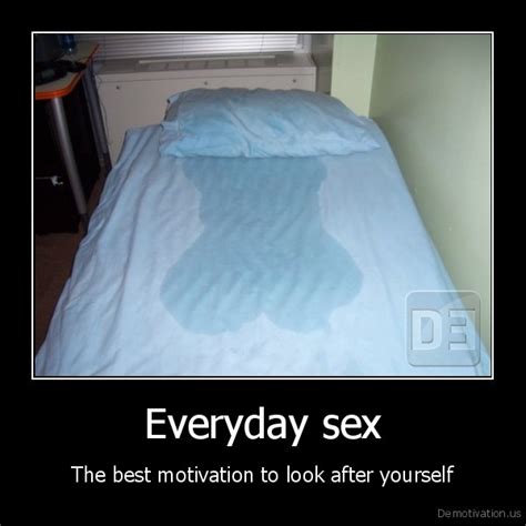 Everyday Sexthe Best Motivation To Look After Yourselfde