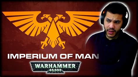 Imperium Of Man Warhammer 40k The Templin Institute Reaction Youtube