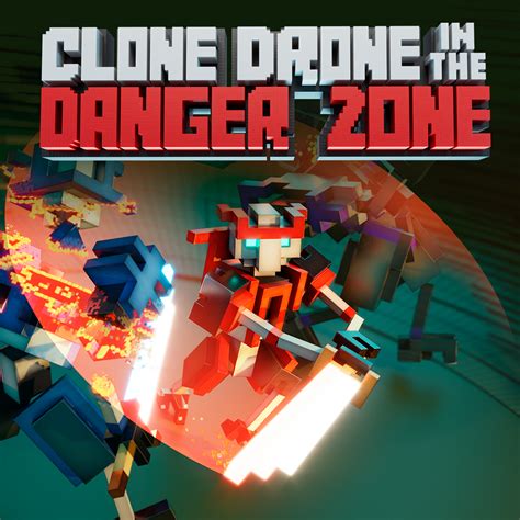 clone drone   danger zone