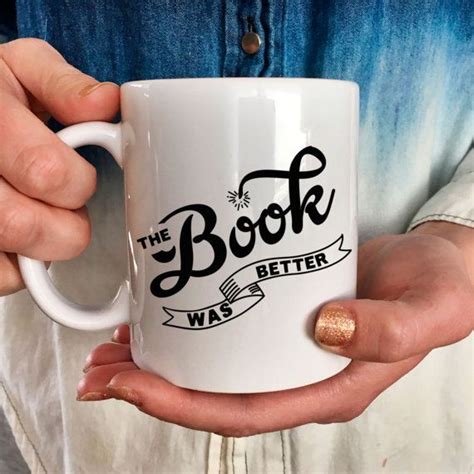 funny book nerd mug the book was better mug for nerds by driinky