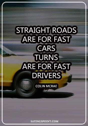 driving quotes driving quotes car guy quotes fast quotes