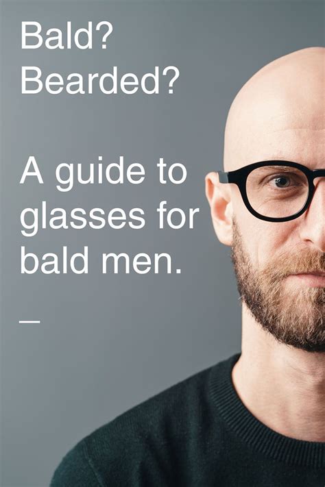 Glasses For Bald Men Bald Men Bald With Beard Bald Men