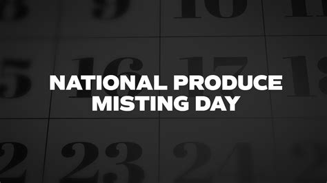 national produce misting day list  national days