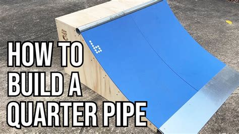 how to build a quarter pipe building and skating a quarter pipe from