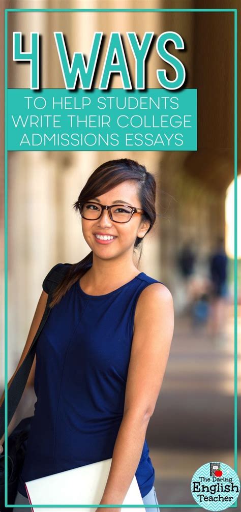 ways   students write  college admissions essays college