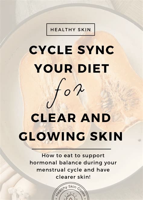 cycle sync  diet  clearer skin   guide healthy skin
