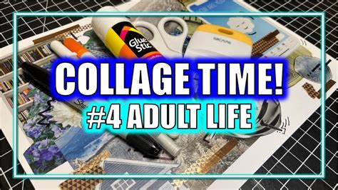 making  collage  magazine collaging adult life youtube