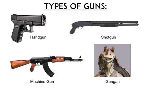 types  guns rprequelmemes