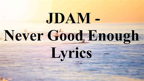 jdam  good  lyrics youtube