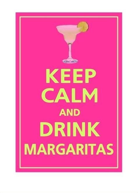 I Need A Poster Of This Margarita Day National Margarita Day Keep