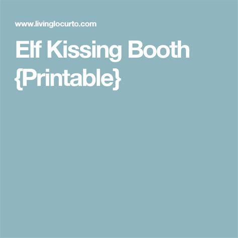 elf kissing booth printable kissing booth booth props elf