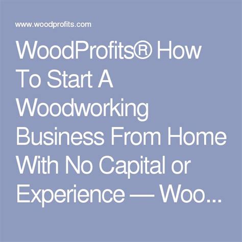 start  profitable woodworking business  home