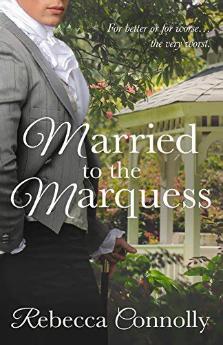 married to the marquess arrangements 2 by rebecca connolly goodreads
