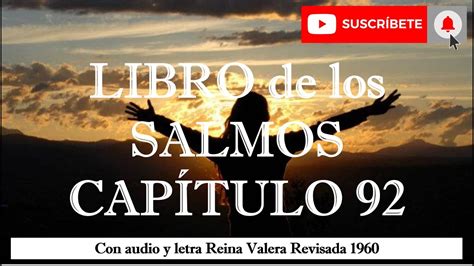 Salmos 92 Alabanza Por La Bondad De Dios Con Audio Y Letra Rvr1960