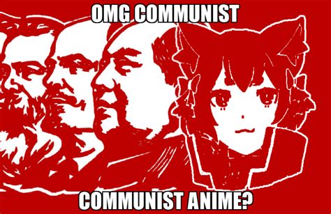 noooo anime    communism rokbuddyretard