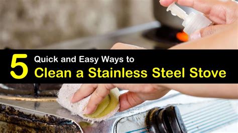 quick  easy ways  clean  stainless steel stove