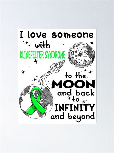 I Love Someone With Klinefelter Syndrome To The Moon And Back Poster