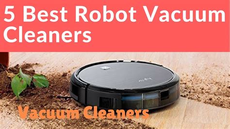 Top 5 Best Robot Vacuum Cleaners Available On Amazon 2018 Youtube