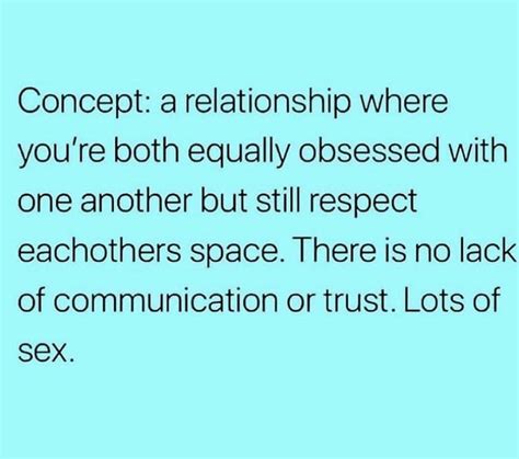 concept a relationship where you re both equally obsessed with one