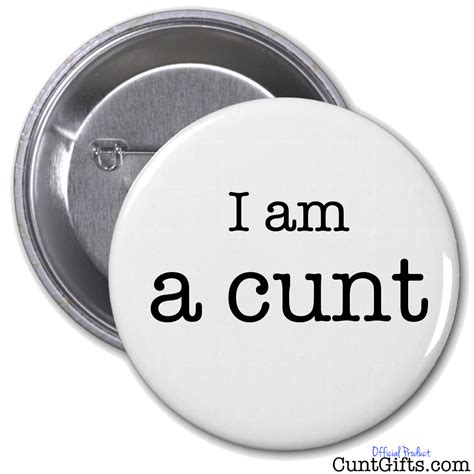 i am a cunt badge cunt ts