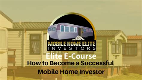 successful mobile home investor mobile home elite