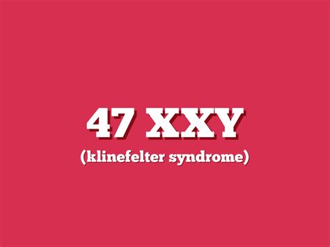 47xxy Syndrome By Alex Rice