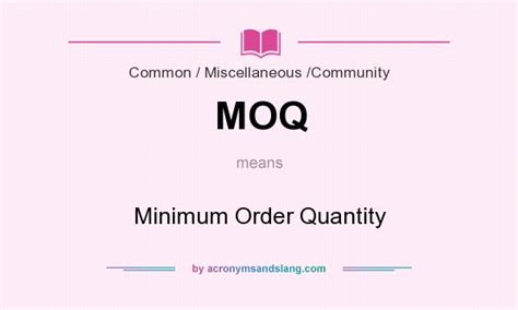 moq minimum order quantity  common miscellaneous community  acronymsandslangcom