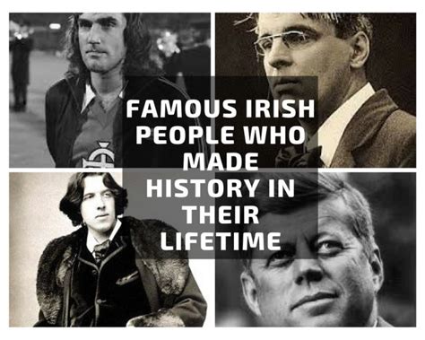 Famous Irish People Who Made History In Their Lifetime