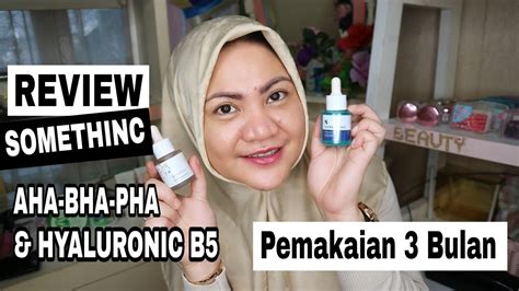 review  bulan pemakaian somethinc aha bha pha  hyaluronic  youtube