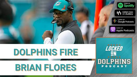 Miami Dolphins Fire Head Coach Brian Flores Youtube