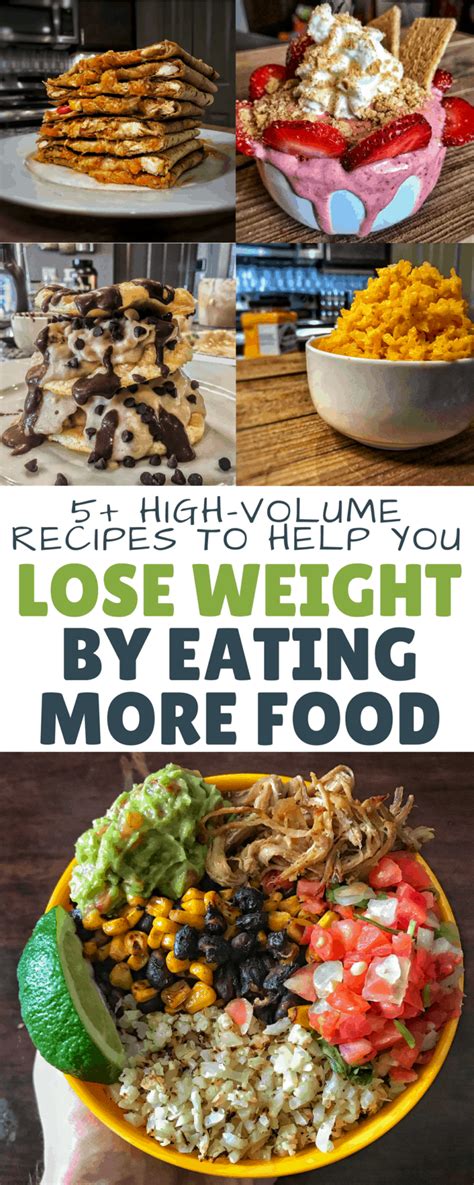 high volume recipes high volume  calorie meals   eat  food  losing weight