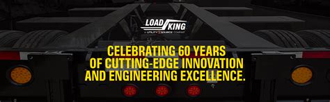 load king trailers celebrating  year  providing  class