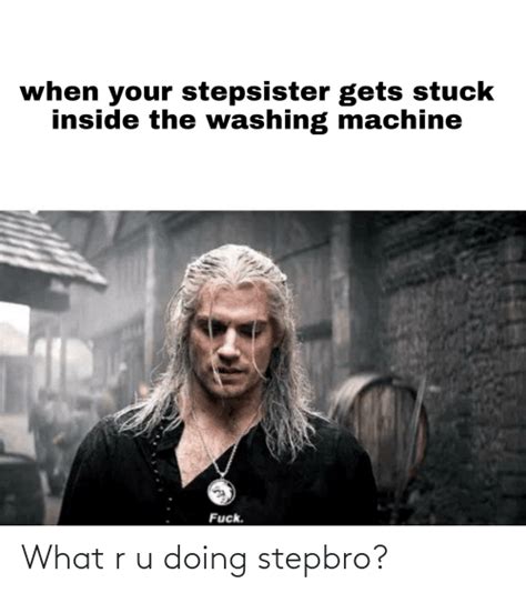when your stepsister gets stuck inside the washing machine fuck what r