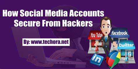 security tips how to secure your social media accounts from hackers