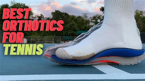 counter orthotics  tennis foot doctor performance review youtube