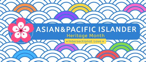asian pacific islander heritage month