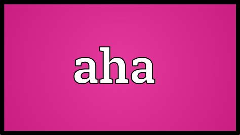 aha meaning youtube