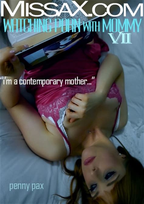 Watching Porn With Mommy Vii Missax Adult Dvd Empire