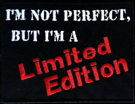 I M Not Perfect But I M A Limited Edition Aufnäher Patch 389 Ebay