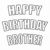 Brother Birthday Coloring Happy Pages Printable Color Getcolorings Print sketch template