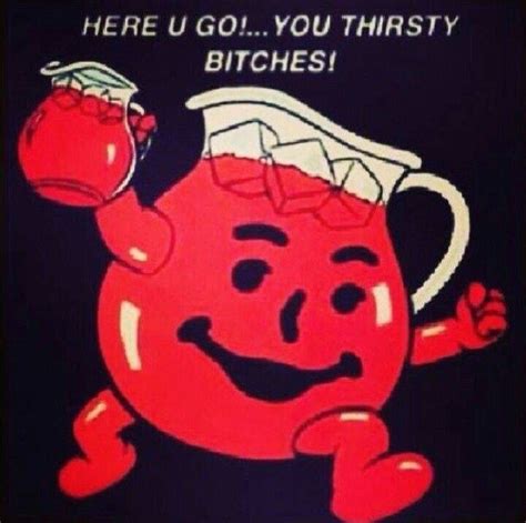 Kool Aid Man Busting Through Walls For Some Thirsty