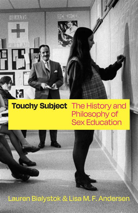 touchy subject the history and philosophy of sex education bialystok