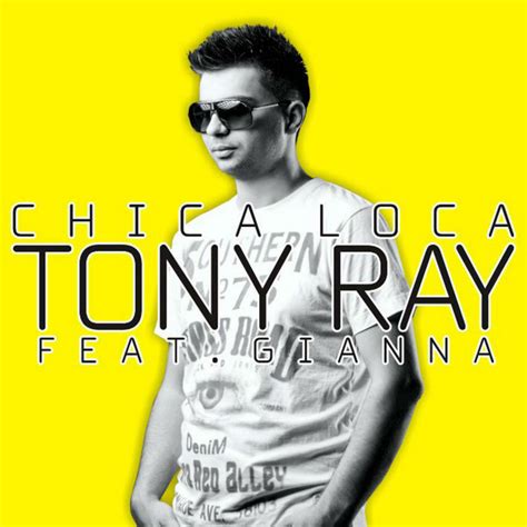 Chica Loca Müzik Ve şarkı Sözleri Tony Ray Gianna Spotify