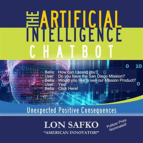 the artificial intelligence chatbot unexpected positive consequences