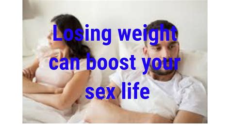 Losing Weight Can Boost Your Sex Life How To Lose Weight