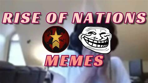 rise of nations memes youtube