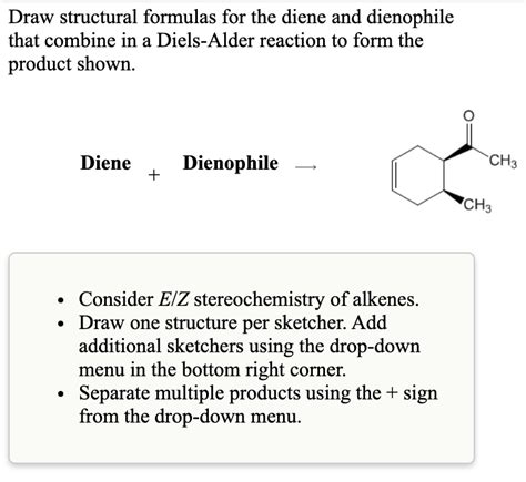 solved draw structural formulas   diene  dienophile cheggcom