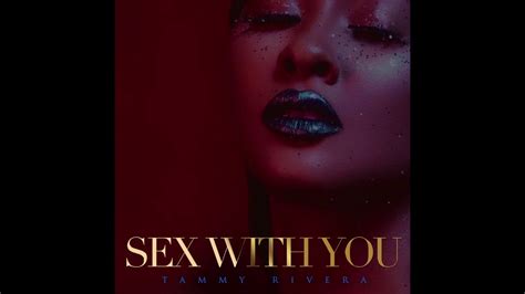 sex with you tammy rivera youtube