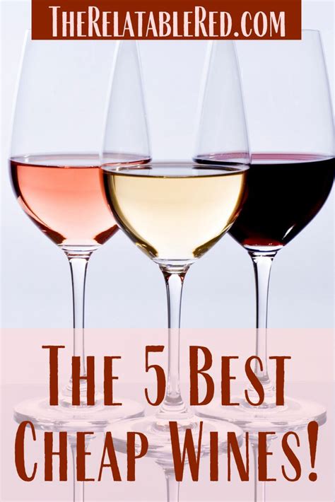 The 5 Best Cheap Wines In 2020 Cheap Wine Good Wine